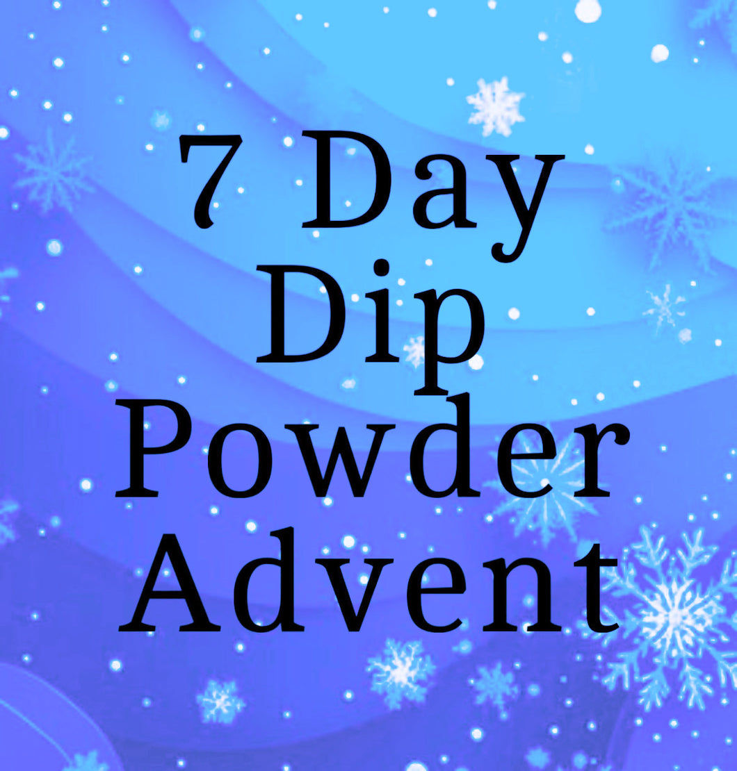 7 Day Dip Advent